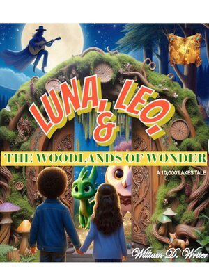 cover image of Luna, Leo and the Woodlands of Wonder